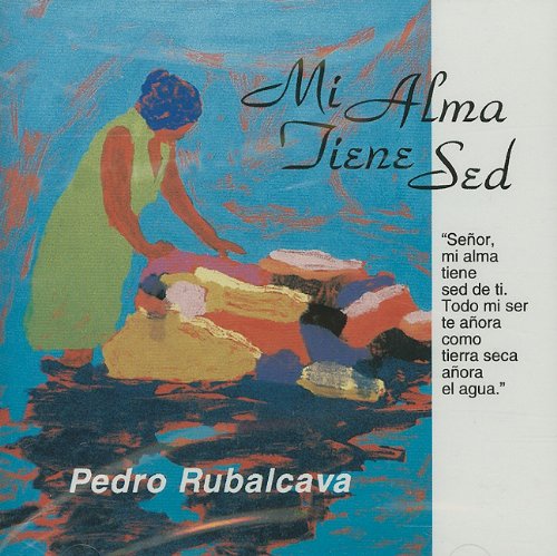 Mi Alma Tiene Sed Rubalcava Pedro Amazon Es Musica amazon es