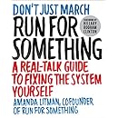 Run for Something: A Real-Talk Guide to Fixing the System Yourself