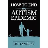 How to End the Autism Epidemic