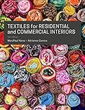 Textiles for Residential and Commercial Interiors by MaryPaul Yates, Adrienne Concra