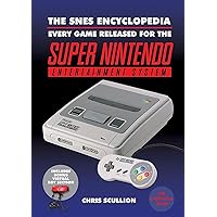 The SNES Encyclopedia: Every Game Released for the Super Nintendo Entertainment System