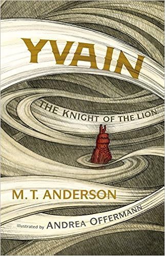 Amazon Yvain The Knight Of The Lion Anderson M T Offermann Andrea Arthurian