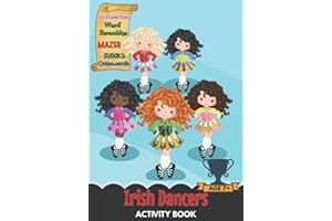 IRISH DANCERS ACTIVITY BOOK: A BUMPER Irish Dancing gift for Irish Dancers everywhere featuring over 60 pages of FUN and EDUC