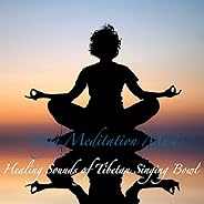 Healing Sounds of Tibetan Singing Bowl : Music for Yoga Deep Meditation , Relaxation and Deep Sleep