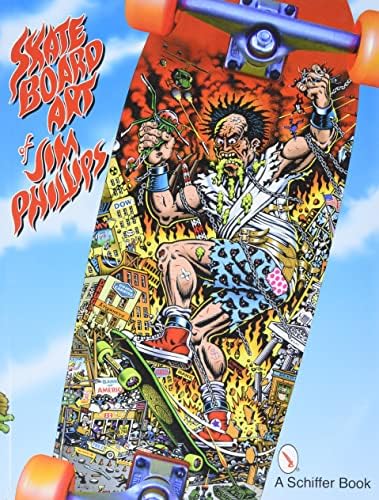 Skate Board Art of Jim Phillips