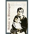 Twice a Stranger: The Mass Expulsions that Forged Modern Greece and Turkey