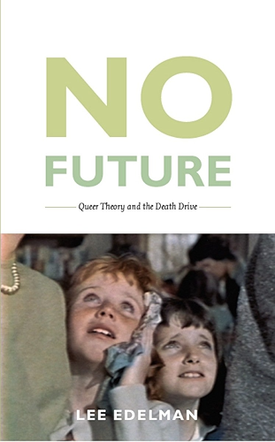 Download No Future: Queer Theory and the Death Drive (Series Q) (English Edition) PDF