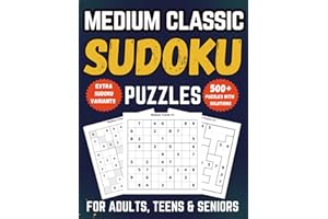 500+ Sudoku Puzzles for Adults, Teens & Seniors: Medium Challenges with Solutions, Bonus Variants, and Free Bonus Puzzles
