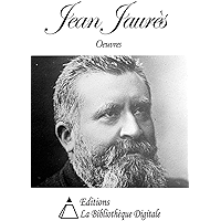 Oeuvres de Jean Jaurès (French Edition) book cover Oeuvres de Jean Jaurès (French Edition) book cover