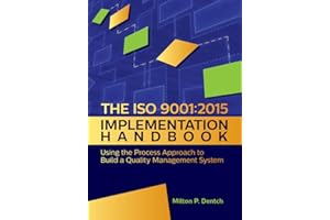 The ISO 9001:2015 Implementation Handbook:: Using the Process Approach to Build a Quality Management System