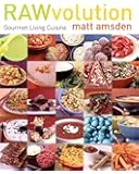 RAWvolution: Gourmet Living Cuisine