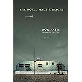 The World Made Straight: A Novel