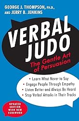 Verbal Judo: The Gentle Art of Persuasion, Updated