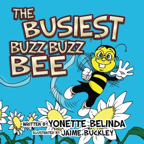 The Busiest Buzz Buzz Bee