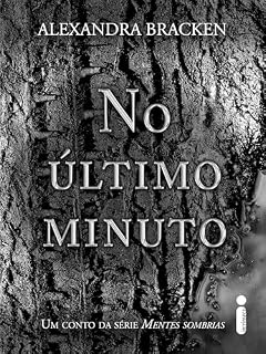 Livro No último minuto: Um conto da série mentes sombrias