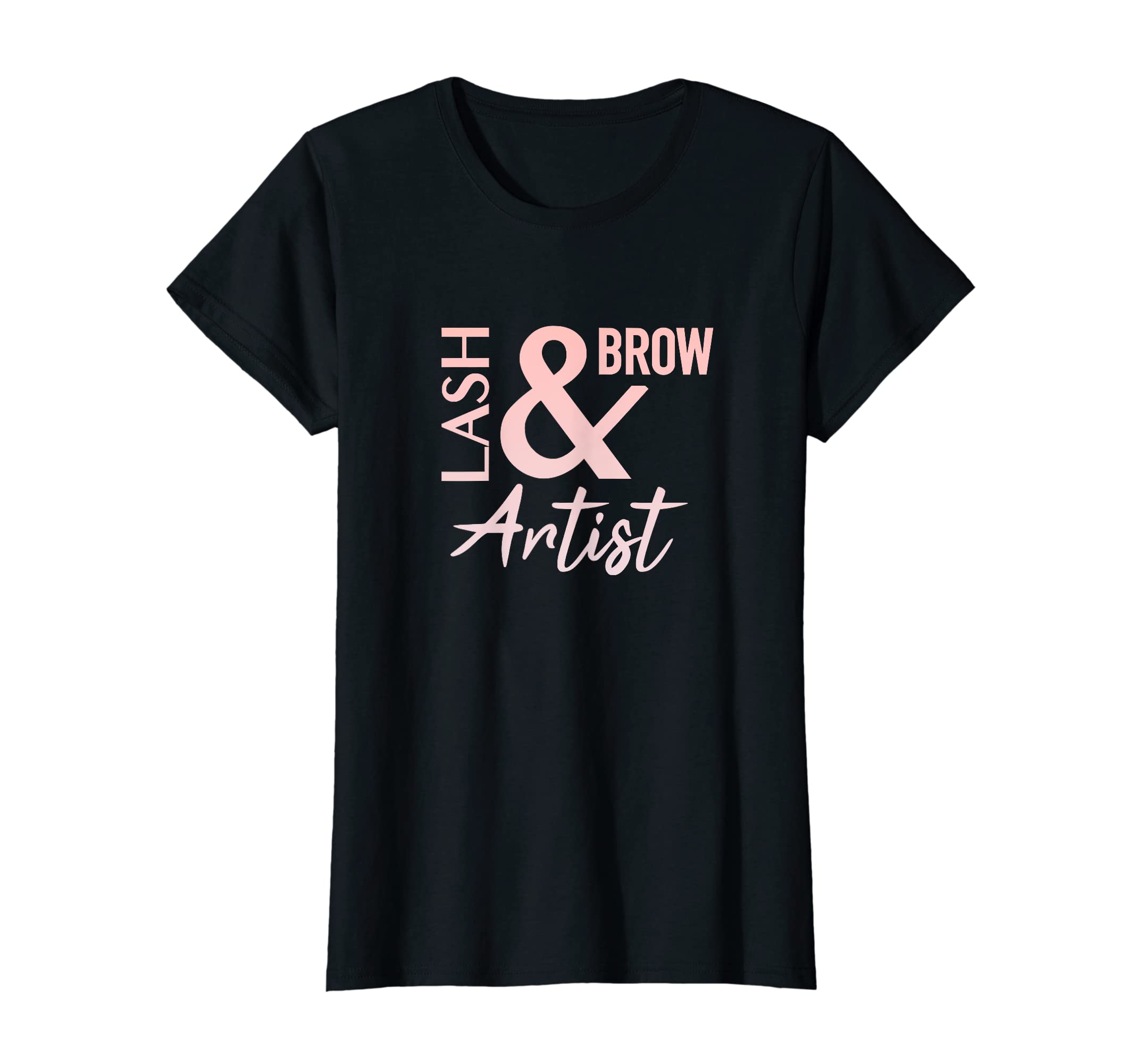 Womens Lash & Brow Artist Esthetician Microblading Makeup Artist T-Shirt
