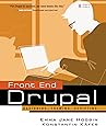 Front End Drupal: Designing, Theming, Scripting