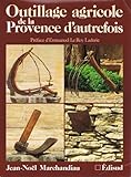 Outillage agricole de la Provence d'autrefois (French Edition) by 