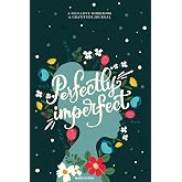 Perfectly Imperfect: A Guided Self-Love & Gratitude Journal for Women with Prompts to Calm Anxiety, Stop Overthinking, and Lo