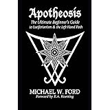 Apotheosis: The Ultimate Beginner's Guide to Luciferianism & the Left-Hand Path