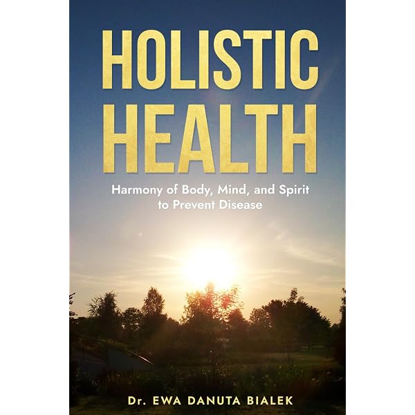 Amazon.com: HOLISTIC HEALTH: Harmony of Body, Mind, and Spirit to