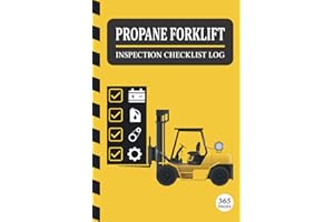 Propane Forklift Inspection Checklist Log: 365 Pages Propane Forklift Log Book With Daily Inspection