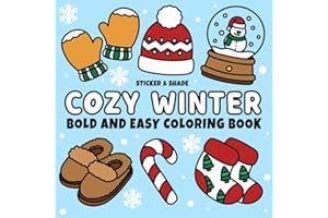 Cozy Winter: Cute and Cozy Coloring Book for Kids, Teens, & Adults Featuring Bold and Easy Winter & Christmas Designs (The Bold and Easy Series)