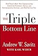 The Triple Bottom Line: How Today's Best-Run Companies Are Achieving Economic, Social and Environmental Success -- and How You Can Too
