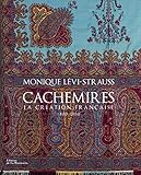 Cachemires : La création française 1800-1880 by