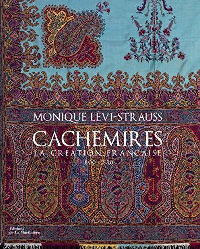 Cachemires : La création française 1800-1880 by Monique Lévi-Strauss