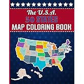 The USA 50 States Map Coloring Book: An Activity Coloring Book With Maps And Capitals Of The Fifty US States
