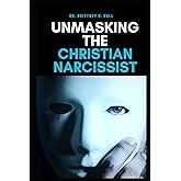 Unmasking the Christian Narcissist