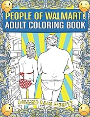 People of Walmart.com Adult Coloring Book: Rolling Back Dignity (OFFICIAL People of Walmart Coloring Books)