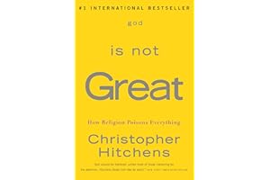 God Is Not Great: How Religion Poisons Everything
