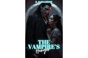 The Vampire's Hunger: A Steamy Vampire Monster Romance Short Read (Monster Prison Brides Book 3)