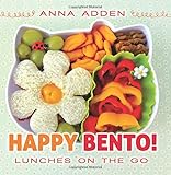 Happy Bento!: Lunches on the Go by Anna Adden