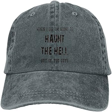 Lixiaoyan When I Die I'm Going to Haunt The Hell Out of You Guys. Adult Adjustable Printing Cowboy Baseball Hat Asphalt