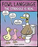 Fowl Language: The Struggle Is Real (Volume 2) by