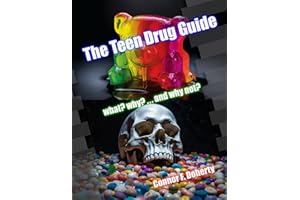 The Teen Drug Guide: what? why? … and why not?