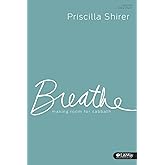Breathe: Making Room for Sabbath - Bible Study Book