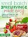Small Batch Preserving Made Easy: Freezer and Fridge Jam, Jelly, Marmalade, Preserve and Conserve Re by 