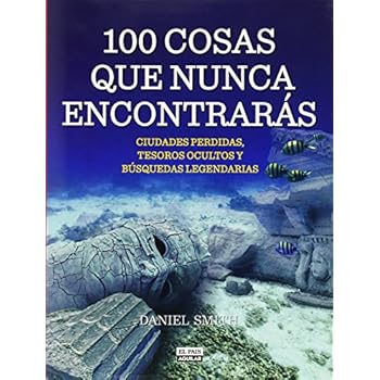 100 Cosas Que Nunca Encontraras (OCIO Y TIEMPO LIBRE)