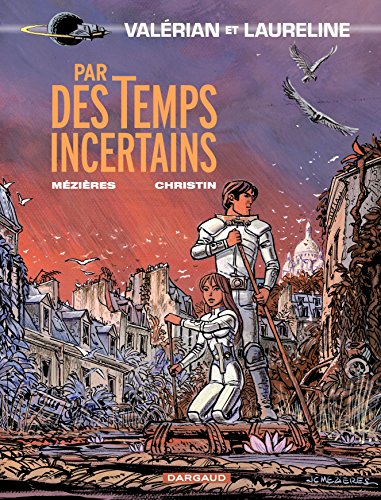 Valérian - Tome 18 - Par des temps incertains (French Edition) by Christin