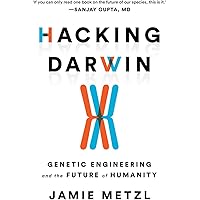 Hacking Darwin: Genetic Engineering and the Future of Humanity (Father's Day Gift for Science-Loving Dads)