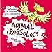 Animal Grossology: The Science of Creatures Gross and Disgusting