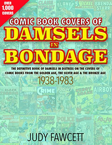 D0wnl0ad Comic Book Covers Of Damsels In Bondage: The Definitive Book of Damsels In Distress On The Covers of<br />RAR