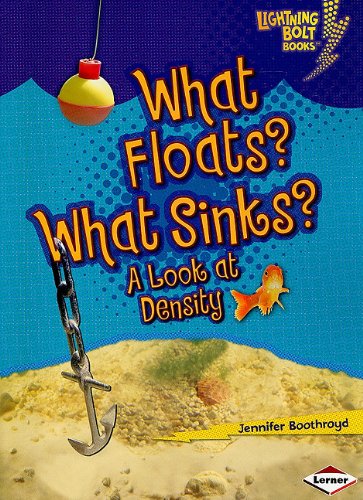 What Floats? What Sinks?: A Look at Density (Lightning Bolt Books)