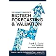 The Pharmagellan Guide to Biotech Forecasting and Valuation