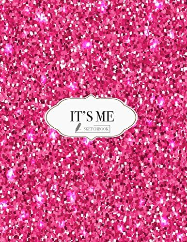 Sketch book: It's me in glitter cover (8.5 x 11) inches 110 pages, Blank Unlined Paper for Sketching, Drawing, Whiting, Journaling & Doodling: Extra large (8.5 x 11) inches, 110 pages Paperback – 7 May 2018