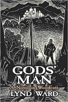 Gods' Man: A Novel in Woodcuts (Dover Fine Art, History of Art), by Lynd Ward Gods' Man: A Novel in Woodcuts (Dover Fine Art, History of Art), by Lynd Ward